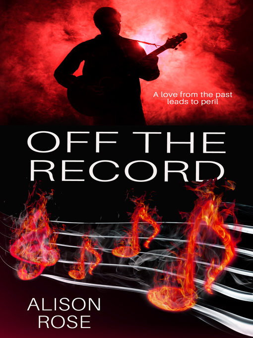 Title details for Off the Record by Alison Rose - Available